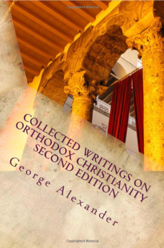 Book Review: The Second Edition of “Collected Writings on Orthodox Christianity” is as Good as the First